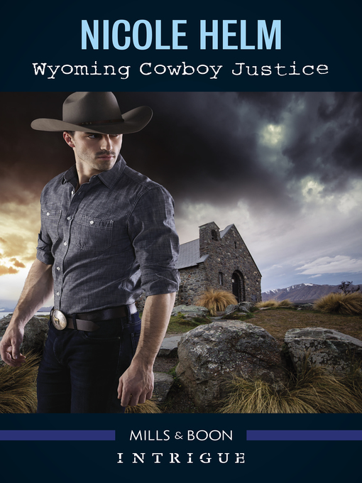 Title details for Wyoming Cowboy Justice by Nicole Helm - Available
